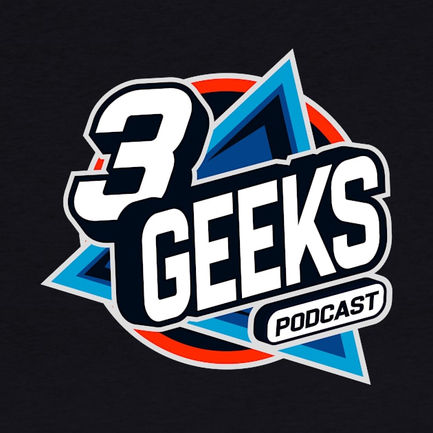 3 Geeks podcast by 3 Geeks Podcast